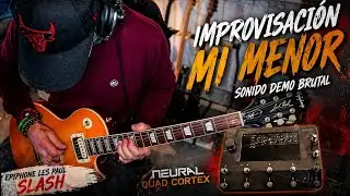 🔥 Improvisaci&oacute;n en Mi Menor | Epiphone Les Paul Slash + Neural Quad Cortex | Sonido Demo Brutal 🎸