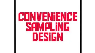 Convenience Sampling Design