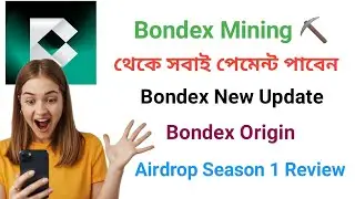 Bondex Mining থেকে সবাই পেমেন্ট পাবেন | Bondex New Update | @CryptoRobiNr