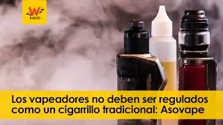 Los vapeadores no deben ser regulados como un cigarrillo tradicional: Asovape