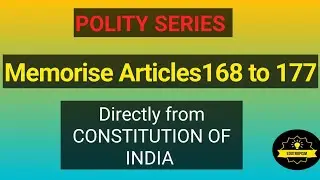 Memorise articles from 168 to 177 | Article related to Parliament @EduTropism