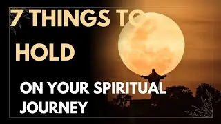 7 THINGS TO HELP YOU ON YOUR SPIRITUAL JOURNEY | BEGINNERS AWAKENING