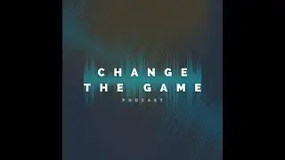 Change the Game Podcast, Ep 1: Mike Jones and Mark McGrath