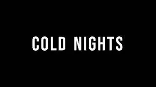 Cold Nights (Official Music Video)