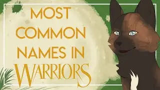 What Are The TOP 10 Most Used Warrior Cats Names?