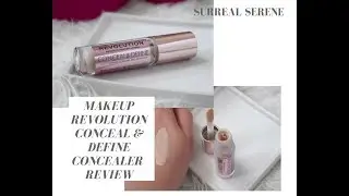 MAKEUP TUTORIAL: MAKEUP REVOLUTION ~ CONCEAL & DEFINE CONCEALER IN C3 REVIEW & HOW TO APPLY!!!