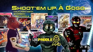 Lord Paddle Live 19 partie 1 : Sp&eacute;ciale Shmup (ft. Colik Fantastik/Shariban)