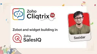 Cliqtrix'26 | Overview of Zoho SalesIQ Developer Platform | Chatbots & Widgets