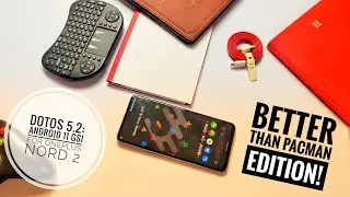 DotOS 5.2 Android 11 GSI OnePlus Nord 2: Better than PAC-MAN edition!