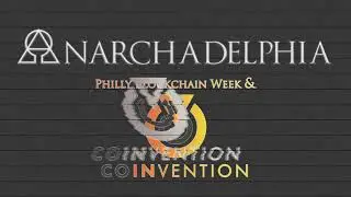 Anarchadelphia Coinvention Philly Blockchain Week Partnership