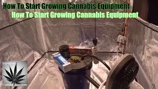 How To Start Growing Cannabis - Equipment