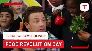 Join the fight against child obesity: Food Revolution Day | T-fal feat Jamie Oliver