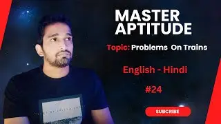 Problems On Trains | Master Aptitude | Quantitative Aptitude | Logical Reasoning | Aptitude Test
