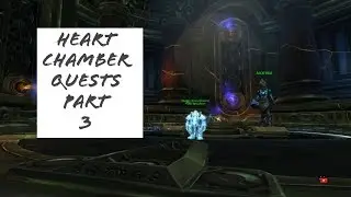 Heart Chamber Quests Part 3