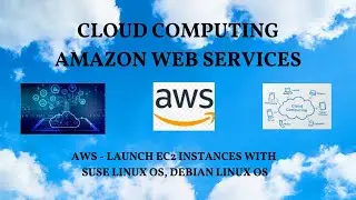 Launch AWS EC2 instance with SUSE Linux OS, Debian Linux OS