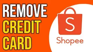 How To Remove a Credit Card From Shopee