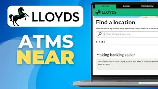 How To Find Lloyds Bank Mobile Branches & ATMs Near You (Step by Step)