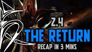 2.4 THE RETURN update RECAP in 3 mins [Elite Dangerous]
