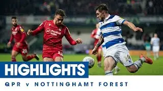 HIGHLIGHTS | QPR 0, NOTTINGHAM FOREST 4 - 27/11/19