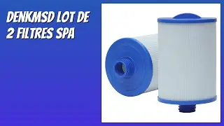 AVIS (2026) : Denkmsd Lot de 2 Filtres Spa. DÉTAILS