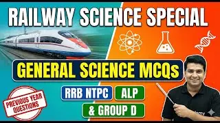 Railway Science Special: General Science MCQs | RRB NTPC, ALP & Group D | Previous Year Questions |