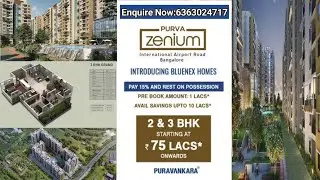 Purva Zenium bangalore|Walkthrough of 2&3bhk|Int Airport Road|For Best Offers Call Now -6363024717