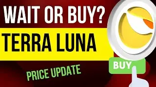 Terra Luna To $20 or $150 Soon?!| Should I Buy Luna | Luna Price Update This May