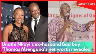 Broke Uncle: Unathi Nkayi&rsquo;s ex-husband Bad boy &lsquo;Thomas Msengana&rsquo;s net worth revealed