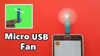 How to Make a Powerful Micro USB Fan for Mobile Phone - DIY