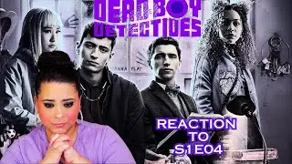 DEAD BOY DETECTIVES S1E04 REACTION - FIRST TIME WATCHING