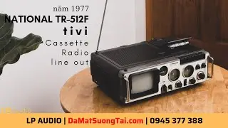 TIVI v&agrave; cassette radio National TR-512F năm 1977 gi&aacute; 6tr | LP AUDIO
