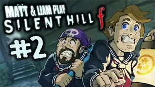 Matt & Liam Play Silent Hill ƒ (Part 2)