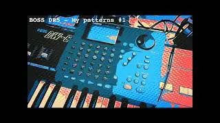 Sound of Boss DR5 - My Patterns #1