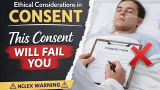 👉ETHICAL CONSIDERATIONS IN CONSENT:THIS CONSENT WILL FAIL YOU,🎯🎯