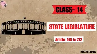 State Legislature | Part-VI | Article- 168 to 212 | @LearnTalkies