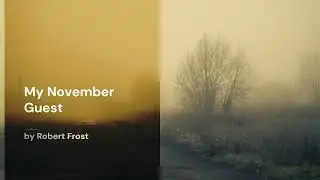 My November Guest - Robert Frost | Poetry Recitation