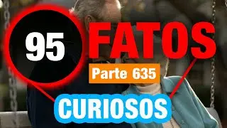95 Fatos Impressionantes Que V&atilde;o Te Surpreender