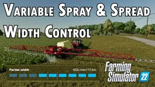 Variable spray and spread widths in Farming Simulator 22