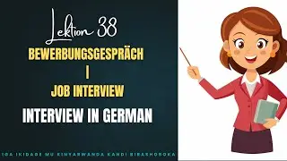 B1-Lektion 38: Jobsuche &ndash; Bewerbungsgespr&auml;ch | Job Interview |  German | Lesson | Intermediate Level