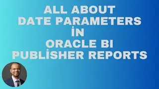Oracle BI Publisher: все о параметрах даты
