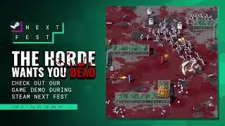 The Horde Wants You Dead | Steam Next Fest Demo Trailer