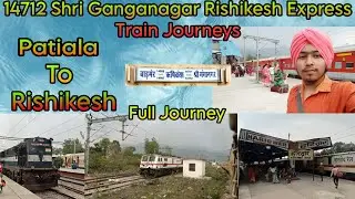 Shri Ganganagar Rishikesh Intercity express Train Journey | Patiala To Rishikesh Train Journey Vlog