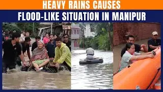 Imphal | Manipur Submerged Due to Heavy Rains | Rescue Operations Underway in Manipur | News9