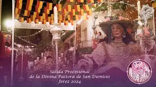 Salida Procesional de la Divina Pastora de San Dionisio 2024 | Jerez Pasión TV