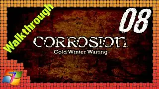 Corrosion: Cold Winter Waiting [Walkthrough] WIN7 ⫸Englisch #08