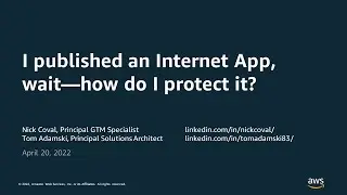 I published an Internet app, wait&mdash;how do I protect it? - AWS Online Tech Talks