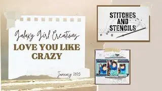Scrapbook Process Video: Love You Like Crazy (Stitches and Stencils)