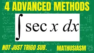 Calculus 7: Integrate sec x (Advanced 4 results!)