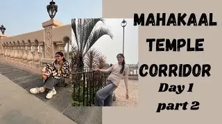 Mahakaal Mandir Corridor Visit 💕|| Ujjain Trip✨|| Fun 🤩 