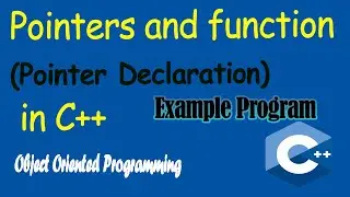 Pointer Declaration and Initialization in C++ | Pointers in C++ | Pointer and Function in C++ | 17